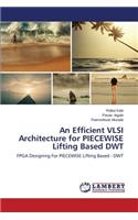 Efficient VLSI Architecture for PIECEWISE Lifting Based DWT