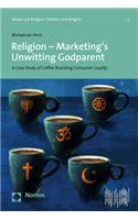 Religion - Marketing's Unwitting Godparent