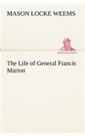 Life of General Francis Marion