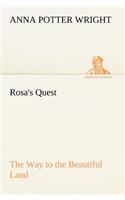 Rosa's Quest The Way to the Beautiful Land