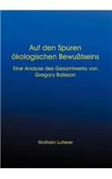 Auf den Spuren ökologischen Bewusstseins