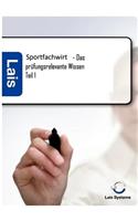 Sportfachwirt - Das prüfungsrelevante Wissen