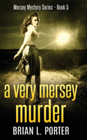 A Very Mersey Murder: (5 Mersey Murder Mysteries)