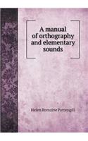 A Manual of Orthography and Elementary Sounds