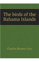 The Birds of the Bahama Islands