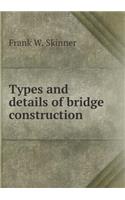 Types and details of bridge construction