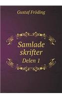 Samlade skrifter Delen 1