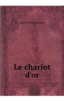 Le chariot d'or: (French)