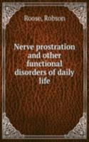 Nerve prostration and other functional disorders of daily life
