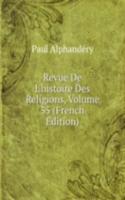 Revue De L'histoire Des Religions, Volume 55 (French Edition)