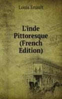 L'inde Pittoresque (French Edition)
