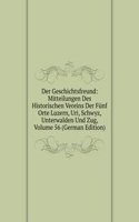 Der Geschichtsfreund: Mitteilungen Des Historischen Vereins Der Funf Orte Luzern, Uri, Schwyz, Unterwalden Und Zug, Volume 56 (German Edition)