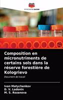 Composition en micronutriments de certains sols dans la réserve forestière de Kologrievo