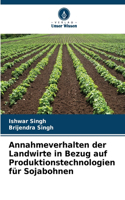 Annahmeverhalten der Landwirte in Bezug auf Produktionstechnologien für Sojabohnen