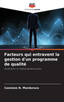 Facteurs qui entravent la gestion d'un programme de qualité