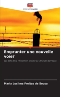 Emprunter une nouvelle voie?
