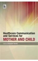 Healthcare Communications and Services for Mother and Child