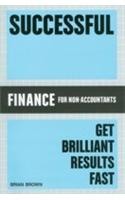 Successful Finance For Non-Accountants (Get Brilliant Results Fast)