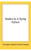 Studies in A Dying Culture