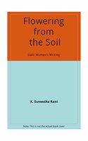 Flowering From the Spil Dalit Womens Writing