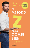 El Método Z Para Comer Bien / The Z Method for Eating Well