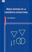 Breve historia de la linguistica estructural / Brief History of Structural Linguistics