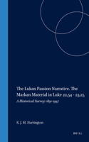 The Lukan Passion Narrative. the Markan Material in Luke 22,54 - 23,25