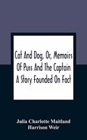 Cat And Dog, Or, Memoirs Of Puss And The Captain