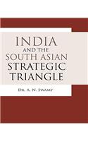 India and the South Asian Strategic Triangle