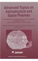 Advanced Topics on Astrophysical and Space Plasmas