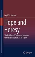Hope and Heresy: The Problem of Chiliasm in Lutheran Confessional Culture, 1570-1630