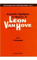 Scientific Highlights in Memory of Leon Van Hove