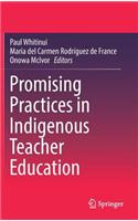 Promising Practices in Indigenous Teacher Education