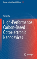 High-Performance Carbon-Based Optoelectronic Nanodevices