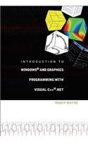 Introduction to Windows and Graphics Programming with Visual C++ .Net