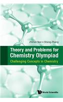 Theory and Problems for Chemistry Olympiad: Challenging Concepts in Chemistry