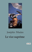 Le vice suprême