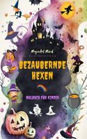 Bezaubernde Hexen Malbuch für Kinder Kreative und lustige Szenen aus der Fantasiewelt der Hexere