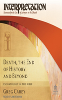 Death, the End of History, and Beyond