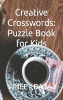 Creative Crosswords: Puzzle Book for Kids