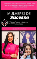 Mulheres de Sucesso Cultivam o Amor Próprio e o Autocuidado