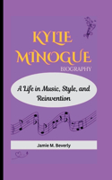 Kylie Minogue Biography