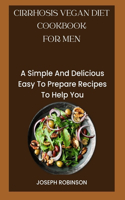 Cirrhosis Vegan Diet Cookbook for Men