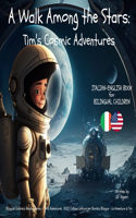 Walk Among the Stars - Tim's Cosmic Adventure: ITALIAN-ENGLISH BOOK for BILINGUAL CHILDREN
