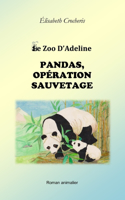 Pandas: Opération sauvetage(1 Le Zoo d'Adeline)