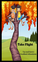 Tia and Kera's Excellent Adventures: Take Flight
