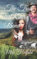 The Trail to River Bend