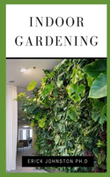 Indoor Gardening