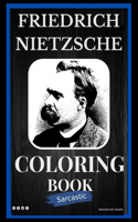 Friedrich Nietzsche Sarcastic Coloring Book