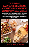 The Ideal, Easy and Delicious Christmas and New Year Festival Meals